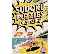 80 Puzzli Sudoku 40 stron dla Dzieci łatwe i zabawne: Zadania logiczne dla dzieci w wieku 10 - 18