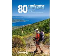 80 randonnées sur les GR de France