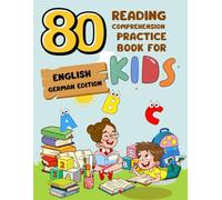80 Reading Comprehension Practice Book for Kids: English German Edition
