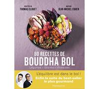 80 recettes de Bouddha bol: Légumes - Graines - Protéines (2)