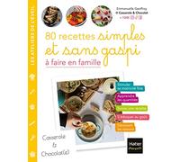 80 recettes simples et sans gaspi à faire en famille