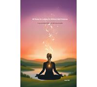 80 Rules for Letting Go Without Self-Violence: to stop controlling everything and start living more gently.