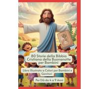 80 Storie della Bibbia Cristiana della Buonanotte per Bambini | Libro Illustrato a Colori per Bambini e Genitori | Per Età da 4 a 9 Anni: Kids activity book