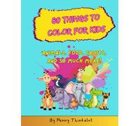 80 Things to Colour for Kids: Big Fun for Little Artists!