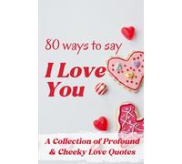 80 ways to say I love you