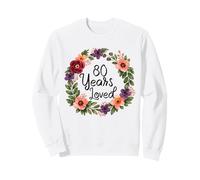 80 Years Loved Floral 80th Birthday Grandma Mom Women Sweatshirt