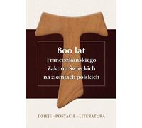 800 ans d'existence de l'Ordre franciscain séculier sur le sol polonais