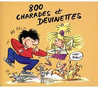 800 charades, devinettes et questions idiotes