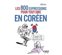 800 expressions pour tout dire en coréen
