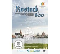 800 Jahre Rostock - Eine Zeitreise durch Geschichte und Gegenwart der Hanse- und Universitätsstadt