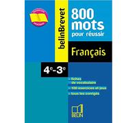800 Mots français 4e-3e: 800 mots pour réussir BelinBrevet