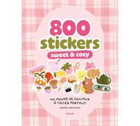 800 stickers sweet & cosy - un monde de douceur à coller partout - livre stickers - Amélie's Workshop