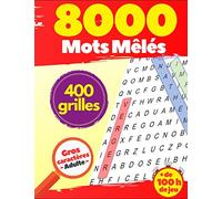 8000 Mots Mêlés : 400 grilles Gros caractères Adulte + de 100 h de jeu.