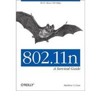 802.11N: A Survival Guide (Paperback) Matthew Gast, (Auteur)