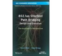 802.1aq Shortest Path Bridging Design and Evolution by Nigel Bragg D Allan - Allan, Qc David - Nigel Bragg (Auteur)