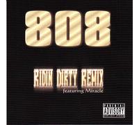 808 Featuring Miracle - Ridin Dirty Remix
