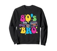 80's Bro - Retro 80s Throwback Vintage Party Années 80 Music Années 80 Sweatshirt