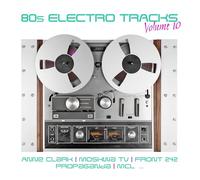 80s Electro Tracks Vol 10