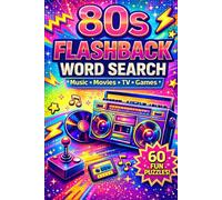 80s Flashback Word Search: Fun Retro 1980s Nostalgia Puzzle Book for Adults - Featuring Music, Pop Culture, TV & Brain Games for Relaxation (Classic Gifts)