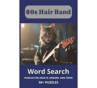 80s Hair Band Word Search Puzzle Book: Word Searches about 80s hair bands, albums and songs -- 6x9 inches, 110 pages -- 50+ Puzzles...Gift for Vacations, Holidays and Free Times
