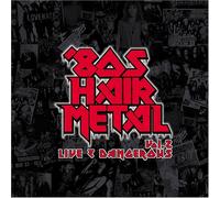 80'S Hair Metal Vol.2: Live & Dangerous(2Cd) [Import]