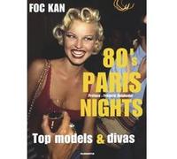 80's Paris nights Foc Kan (Auteur), Frédéric Beigbeder (Préface)
