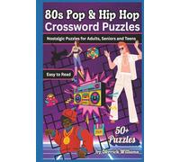 80s Pop & Hip Hop Crossword Puzzles: Crossword Puzzles with Easy to Read Print about 80's pop, hip hop TV, Sports and more | 6x9 inches, 120 pages | ... gifts for Vacation, Holidays and Relaxation