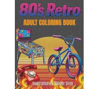 80s Retro Objects: A Gen X Adult Coloring Book of Analog Icons