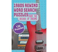 80s Rewind The Music Word Search Puzzles: Nostalgic Puzzles from the Decade of Dreams with Easy to Read Print about 1980s Music including Bands, ... for Vacations, Holidays and Relaxation