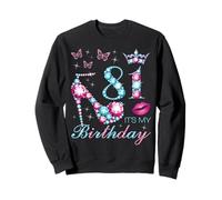 81 C'est Mon Anniversaire 81 Ans C'est ma 81e fête d'anniversaire Sweatshirt