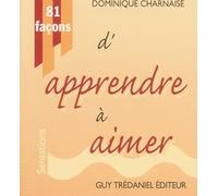 81 Facons D'apprendre A Aimer