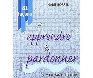 81 façons d'apprendre à pardonner