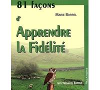 81 facons d'apprendre la fidélité