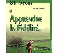 81 facons d'apprendre la fidélité