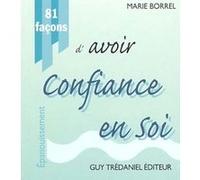 81 facons d'avoir confiance en soi Marie Borrel (Auteur)