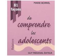 81 Façons De Comprendre Les Adolescents