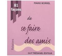 81 Façons De Se Faire Des Amis