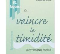 81 facons de vaincre la timidite Marie Borrel (Auteur)