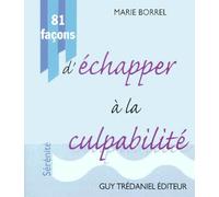 81 Façons D'échapper À La Culpabilité