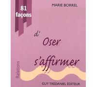 81 facons d'oser s'affirmer