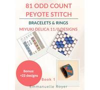 81 Odd Count Peyote Patterns: Miyuki Delica 11/0 Designs. Mastering Off-Loom Techniques for Stylish Jewelry.: Bracelets and rings - Jewelry making for adults and teens