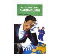 813 LES TROIS CRIMES D'ARSENE LUPIN