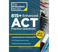 815+ Enhanced ACT Practice Questions: Extra Drills & Prep for the New ACT Exam