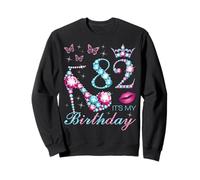 82 C'est Mon Anniversaire 82 Ans C'est ma 82e fête d'anniversaire Sweatshirt