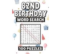 82nd Birthday Word Search: 100 Pages of Puzzles, Word Scramble, Word Find, and Vocabulary Activities for Kids, Adults, and Seniors