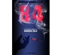 ..84 De George Orwell 2.0 - Gordon Zola - Le Leopard Masque - broché - Roman