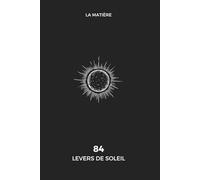 84 levers de soleil: Choisissez un objectif de votre choix et ce guide vous accompagnera pendant 12 semaines pour le rendre réel.