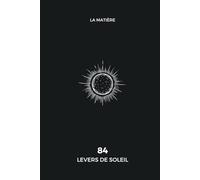 84 levers de soleil: Choisissez un objectif de votre choix et ce guide vous accompagnera pendant 12 semaines pour le rendre réel.