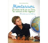 85 Activités Montessori Pour Les 6-12 Ans - Tome 2, L'arrivée De La Vie Sur Terre, Les Animaux Et Les Végétaux