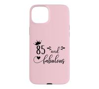 85 and Fabulous Women 85th Birthday Eighty Five Fabulous 85 Coque pour iPhone 15 Plus